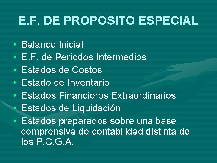 E. F. DE PROPOSITO ESPECIAL • • Balance Inicial E. F. de Períodos Intermedios