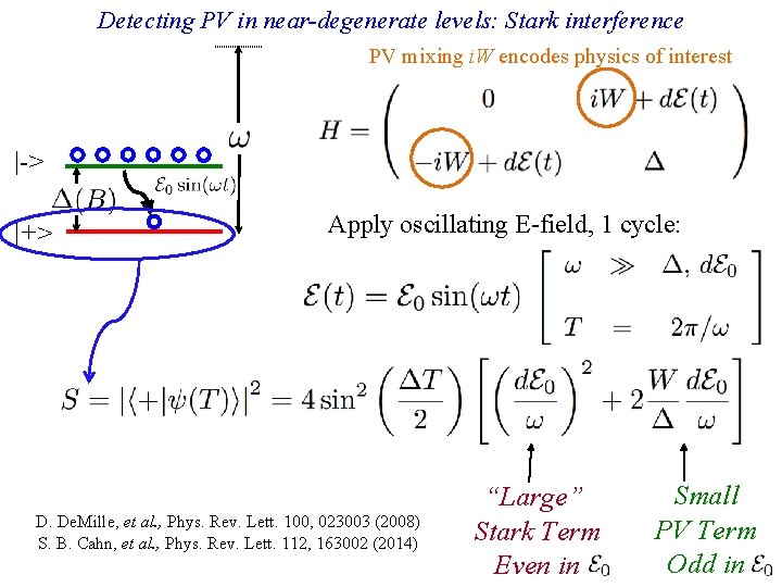 Detecting PV in near-degenerate levels: Stark interference PV mixing i. W encodes physics of