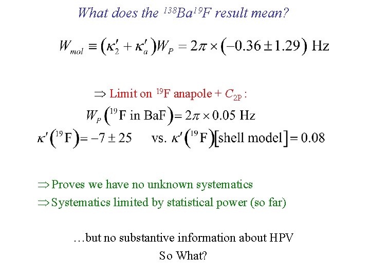What does the 138 Ba 19 F result mean? Limit on 19 F anapole