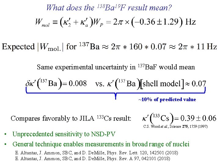 What does the 138 Ba 19 F result mean? Same experimental uncertainty in 137