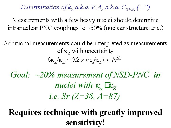 Determination of k. Z a. k. a. Ve. An a. k. a. C 2
