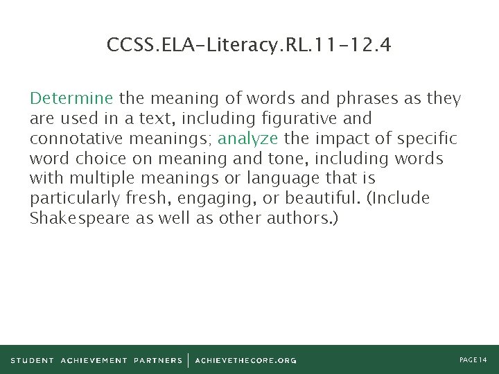 CCSS. ELA-Literacy. RL. 11 -12. 4 Determine the meaning of words and phrases as