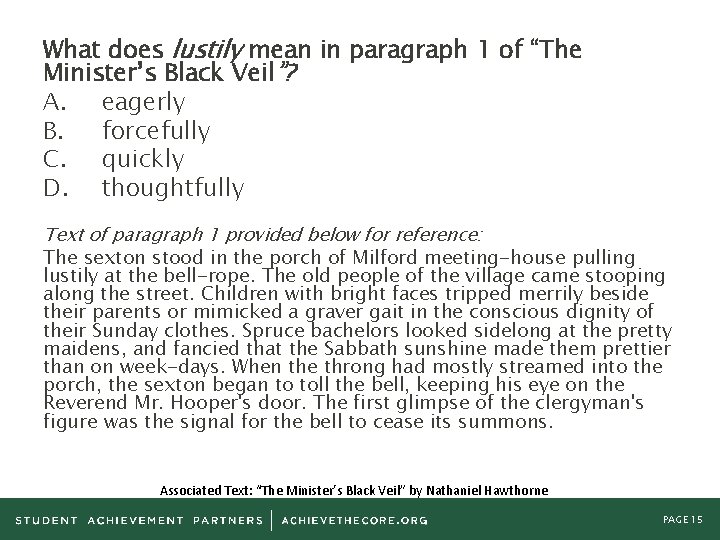 What does lustily mean in paragraph 1 of “The Minister’s Black Veil”? A. eagerly
