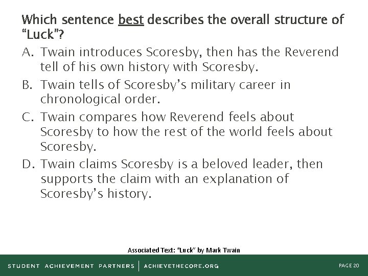 Which sentence best describes the overall structure of “Luck”? A. Twain introduces Scoresby, then