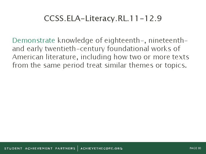 CCSS. ELA-Literacy. RL. 11 -12. 9 Demonstrate knowledge of eighteenth-, nineteenthand early twentieth-century foundational
