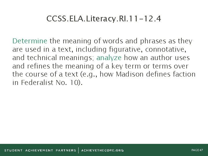 CCSS. ELA. Literacy. RI. 11 -12. 4 Determine the meaning of words and phrases