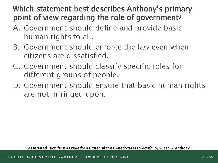 Which statement best describes Anthony’s primary point of view regarding the role of government?