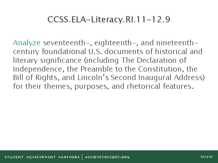 CCSS. ELA-Literacy. RI. 11 -12. 9 Analyze seventeenth-, eighteenth-, and nineteenthcentury foundational U. S.