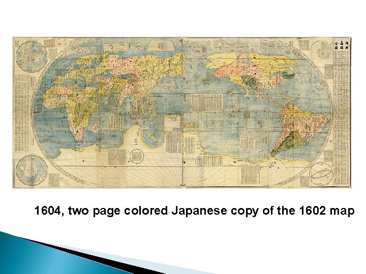 1604, two page colored Japanese copy of the 1602 map 