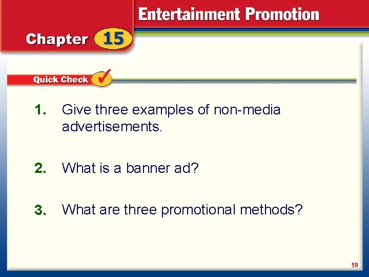 1. Give three examples of non-media advertisements. 2. What is a banner ad? 3.