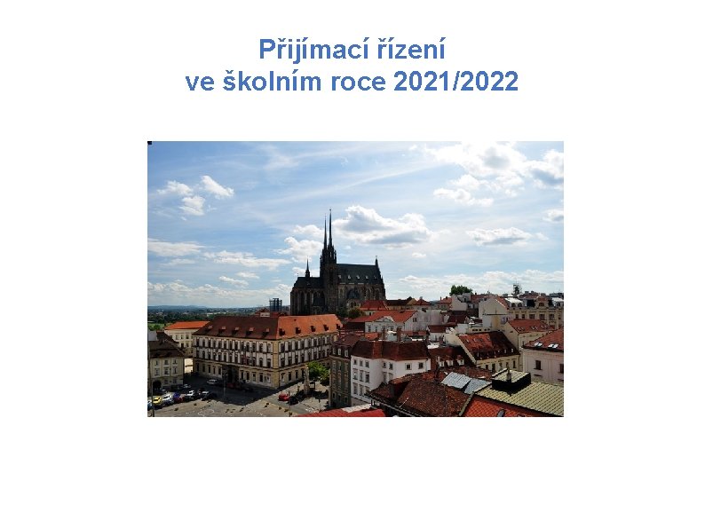 Přijímací řízení ve školním roce 2021/2022 