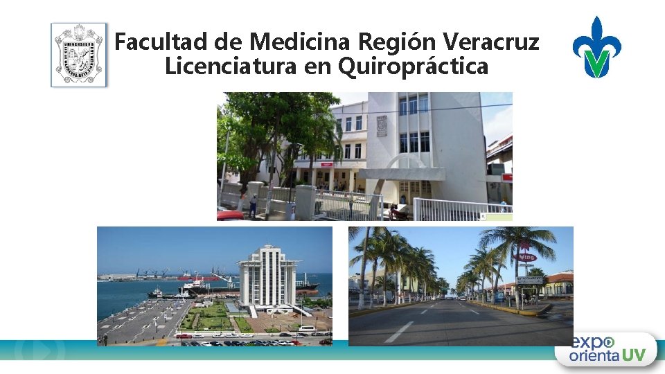 Facultad de Medicina Región Veracruz Licenciatura en Quiropráctica 