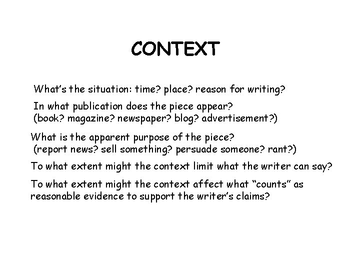 CONTEXT What’s the situation: time? place? reason for writing? In what publication does the