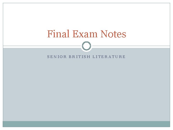 Final Exam Notes SENIOR BRITISH LITERATURE 