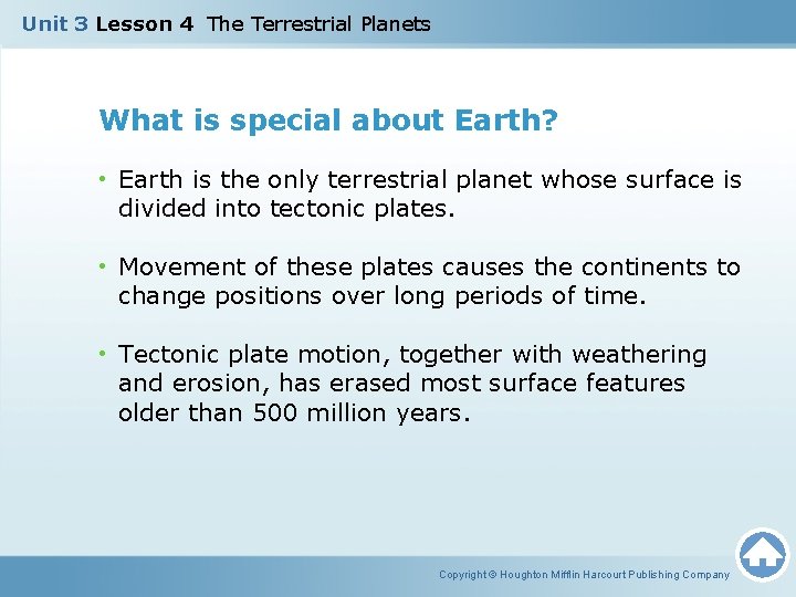 Unit 3 Lesson 4 The Terrestrial Planets What is special about Earth? • Earth
