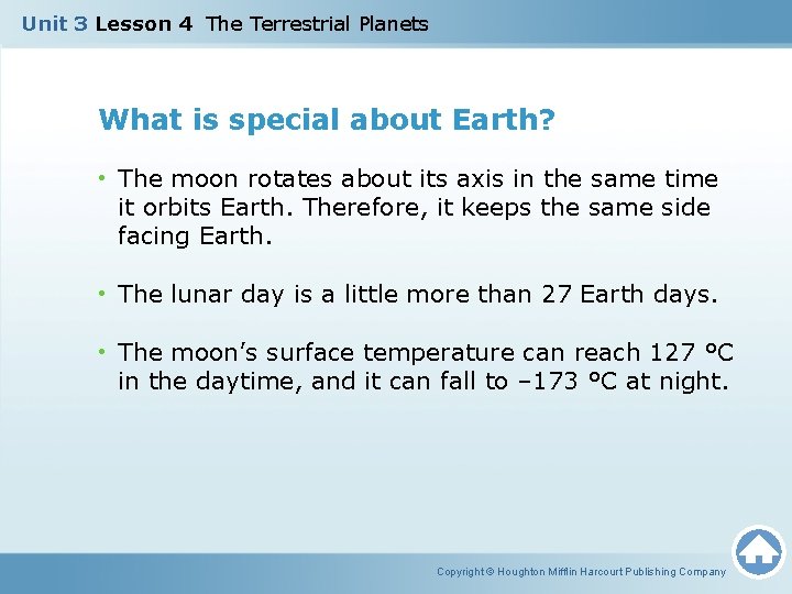 Unit 3 Lesson 4 The Terrestrial Planets What is special about Earth? • The