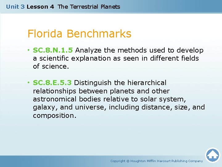 Unit 3 Lesson 4 The Terrestrial Planets Florida Benchmarks • SC. 8. N. 1.