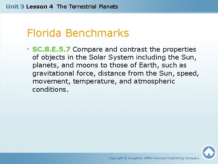 Unit 3 Lesson 4 The Terrestrial Planets Florida Benchmarks • SC. 8. E. 5.