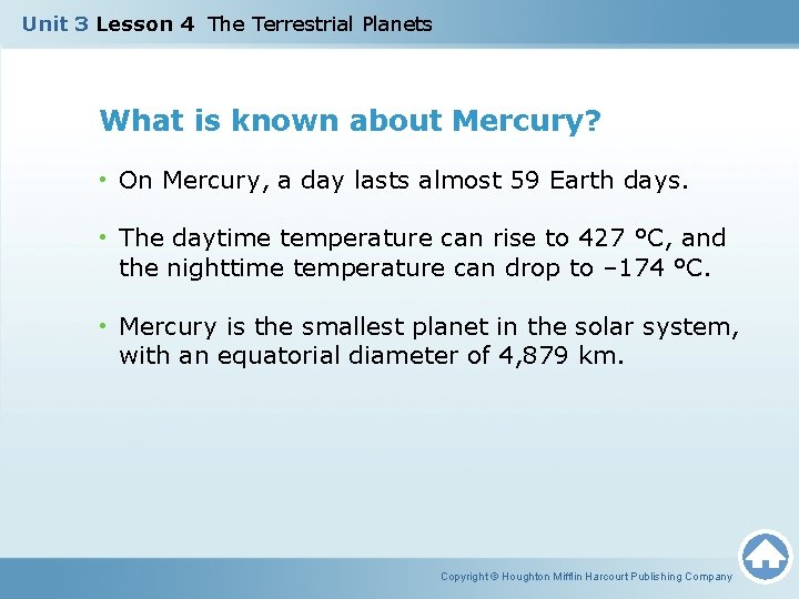 Unit 3 Lesson 4 The Terrestrial Planets What is known about Mercury? • On