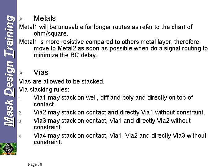 Mask Design Training Ø Metals Metal 1 will be unusable for longer routes as Mask Design Training Ø Metals Metal 1 will be unusable for longer routes as