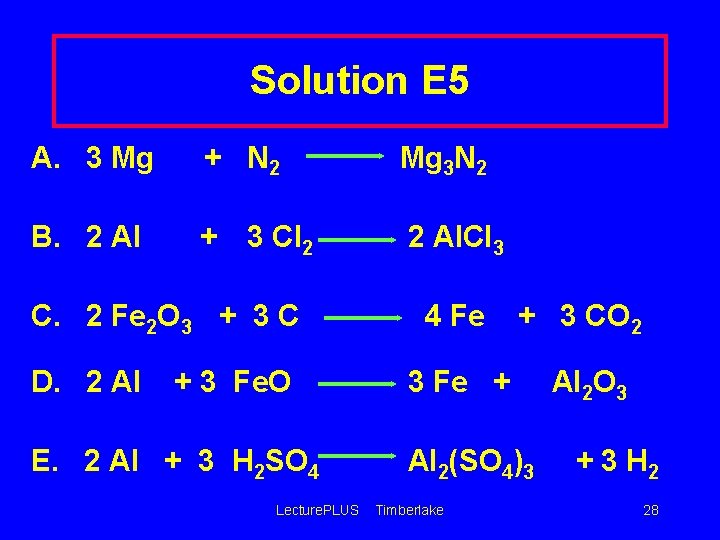 Solution E 5 A. 3 Mg + N 2 Mg 3 N 2 B.