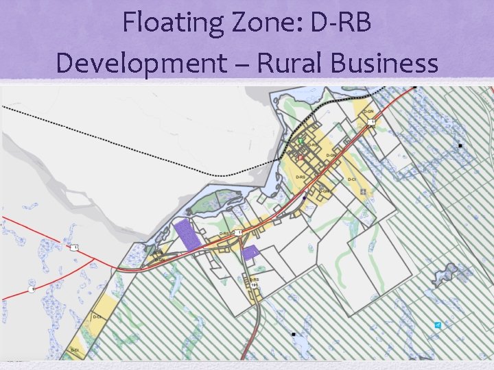 Floating Zone: D-RB Development – Rural Business 