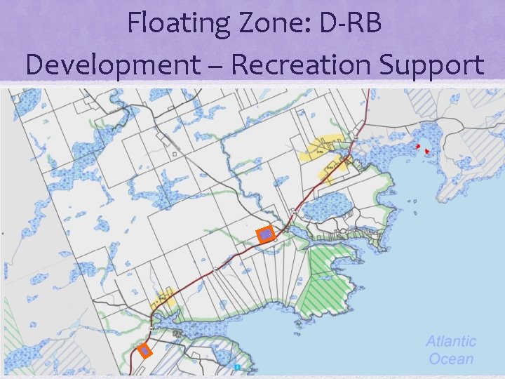 Floating Zone: D-RB Development – Recreation Support 