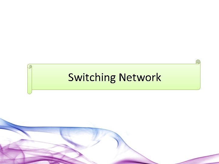 Switching Network 