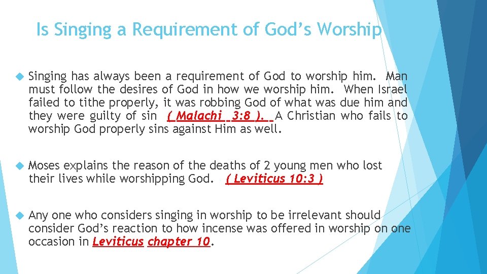 Is Singing a Requirement of God’s Worship Singing has always been a requirement of