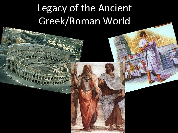 Legacy of the Ancient Greek/Roman World 