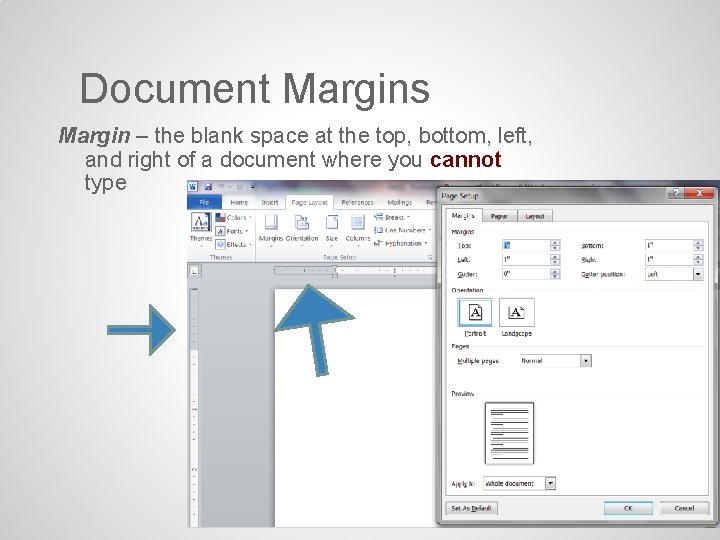 Document Margins Margin – the blank space at the top, bottom, left, and right Document Margins Margin – the blank space at the top, bottom, left, and right
