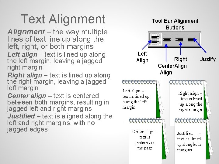 Text Alignment Tool Bar Alignment Buttons Alignment – the way multiple lines of text Text Alignment Tool Bar Alignment Buttons Alignment – the way multiple lines of text