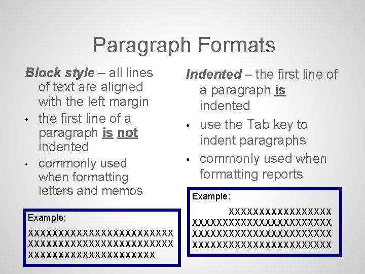 Paragraph Formats Block style – all lines of text are aligned with the left Paragraph Formats Block style – all lines of text are aligned with the left