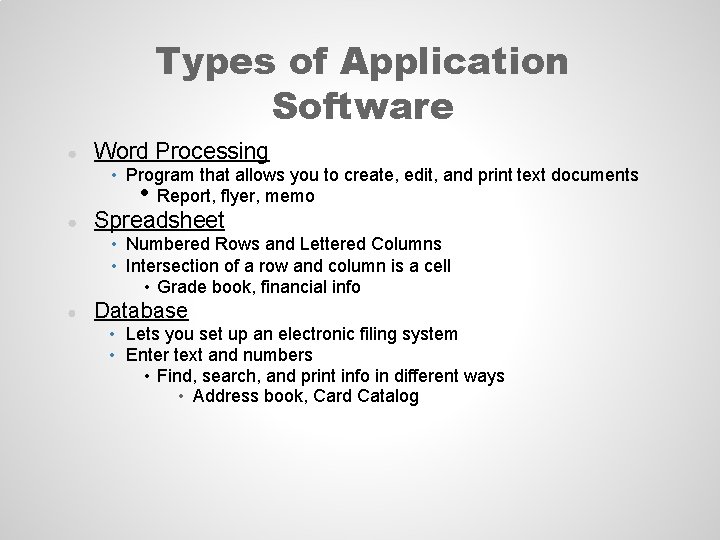 Types of Application Software ● Word Processing • Program that allows you to create, Types of Application Software ● Word Processing • Program that allows you to create,
