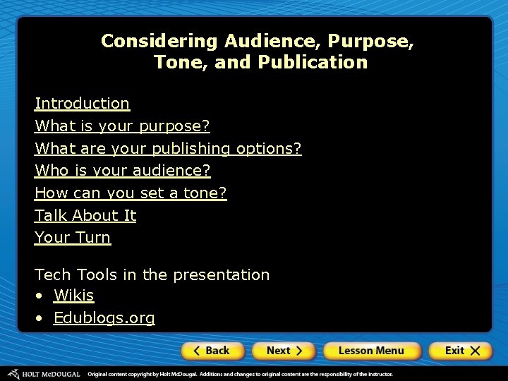 Considering Audience, Purpose, Tone, and Publication Introduction What is your purpose? What are your