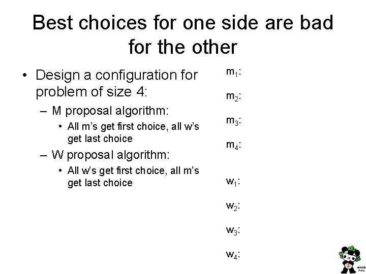 Best choices for one side are bad for the other • Design a configuration