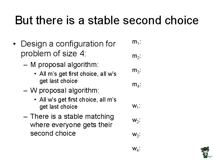 But there is a stable second choice • Design a configuration for problem of