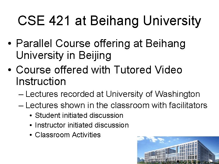 CSE 421 at Beihang University • Parallel Course offering at Beihang University in Beijing