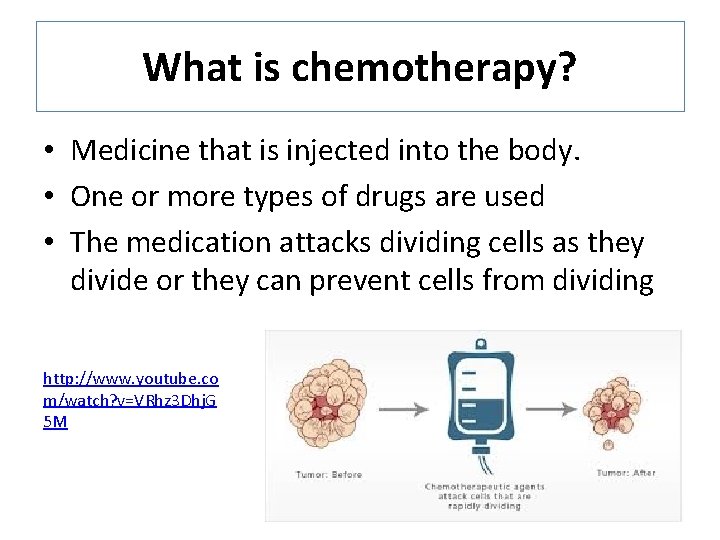 What is chemotherapy? • Medicine that is injected into the body. • One or What is chemotherapy? • Medicine that is injected into the body. • One or