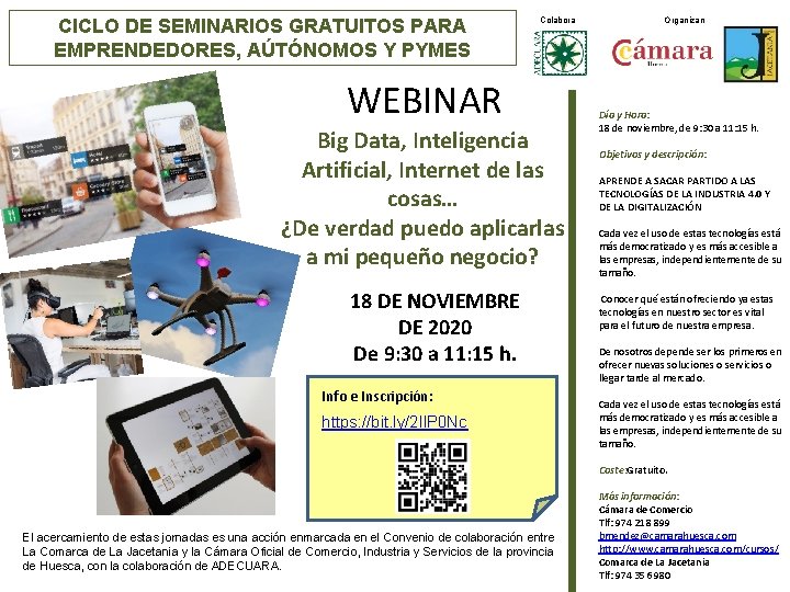 CICLO DE SEMINARIOS GRATUITOS PARA EMPRENDEDORES, AÚTÓNOMOS Y PYMES Colabora WEBINAR Big Data, Inteligencia