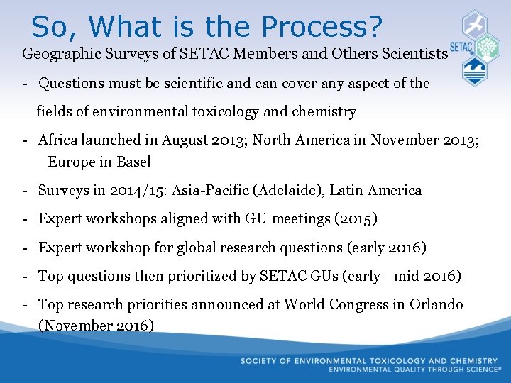 So, What is the Process? Geographic Surveys of SETAC Members and Others Scientists -