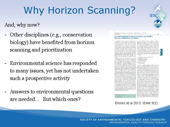 Why Horizon Scanning? And, why now? - Other disciplines (e. g. , conservation biology)