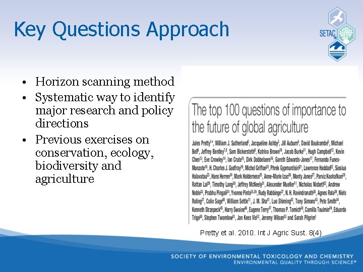 Key Questions Approach • Horizon scanning method • Systematic way to identify major research