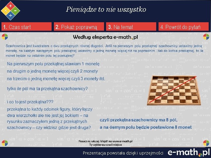 Pieniądze to nie wszystko 1. Czas start 2. Pokaż poprawną 3. Na temat 4.