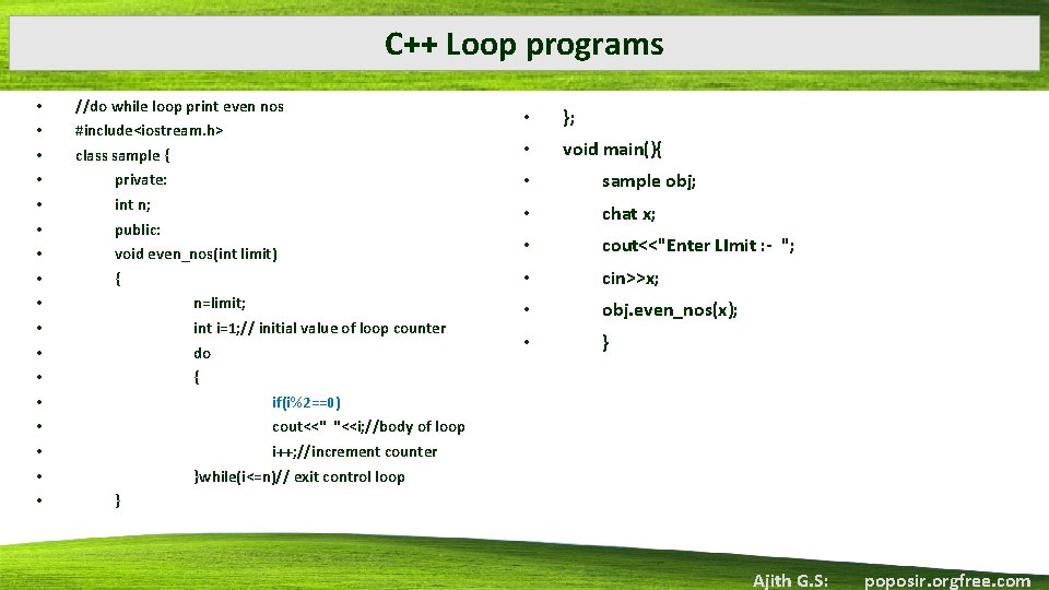 C++ Loop programs • • • • • //do while loop print even nos