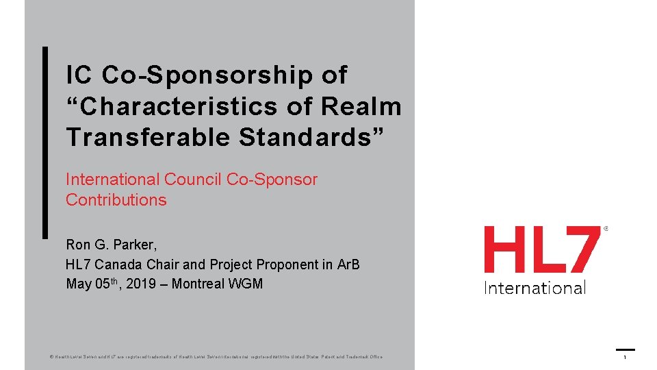 IC Co-Sponsorship of “Characteristics of Realm Transferable Standards” International Council Co-Sponsor Contributions Ron G.