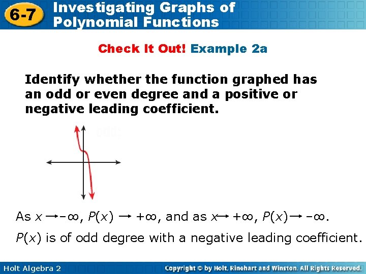 6 -7 Investigating Graphs of Polynomial Functions Check It Out! Example 2 a Identify