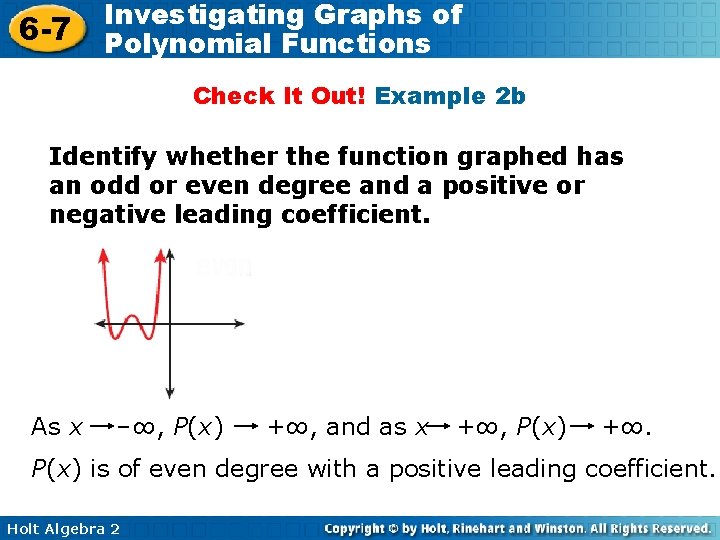6 -7 Investigating Graphs of Polynomial Functions Check It Out! Example 2 b Identify