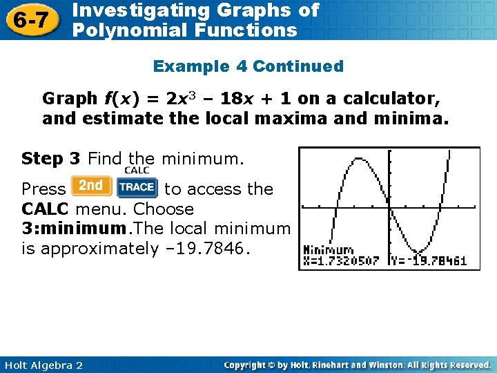 6 -7 Investigating Graphs of Polynomial Functions Example 4 Continued Graph f(x) = 2