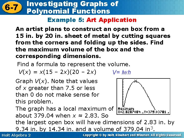 6 -7 Investigating Graphs of Polynomial Functions Example 5: Art Application An artist plans